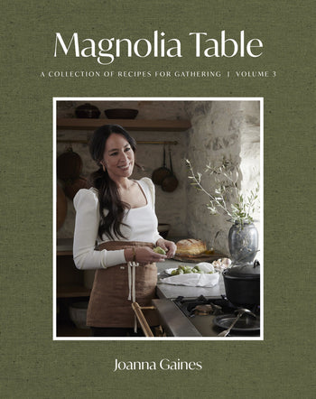Magnolia Table, Volume 3 Hardcover Recipe Book