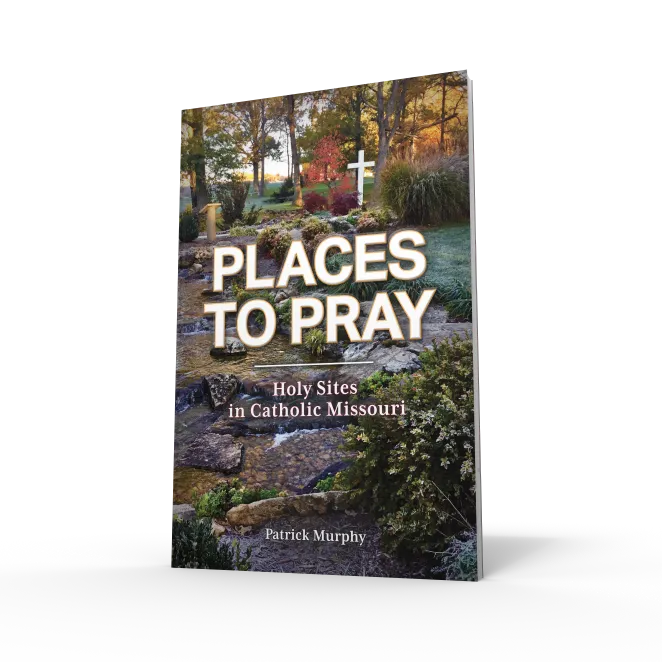 "Places to Pray: Holy Sites in Catholic Missouri" Softcover Book