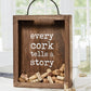 Every Cork Tells A Story Cork Catcher
