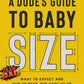 "A Dude's Guide to Baby Size" Book